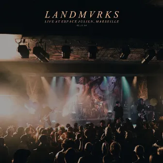 Live at Espace Julien, Marseille by LANDMVRKS