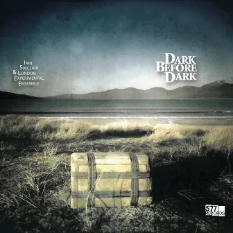 Dark Before Dark by The London Experimental Ensemble