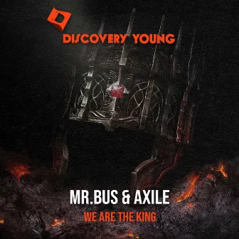 We Are The King by Axile