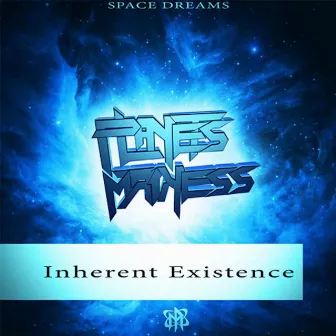 Space Dreams Inherent Existence by Planets Madness