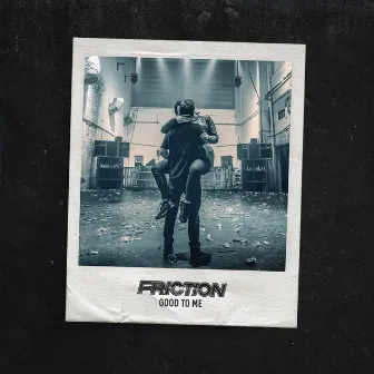 Good to Me by Friction