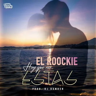 Hoy Que No Estás by El Roockie