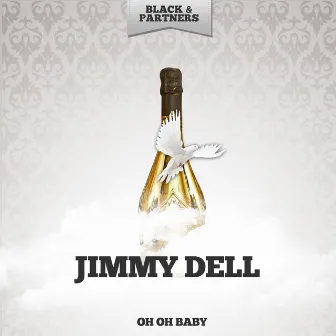 Oh Oh Baby by Jimmy Dell