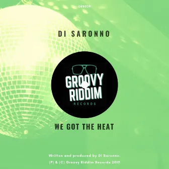 We Got The Heat by Di Saronno