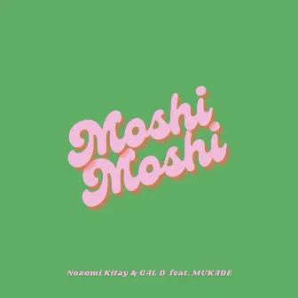 Moshi Moshi by Nozomi Kitay