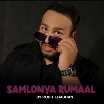 Samlonya Rumaal by Rohit Chauhan