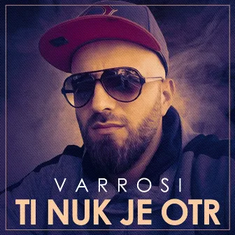 Ti nuk je OTR by Varrosi