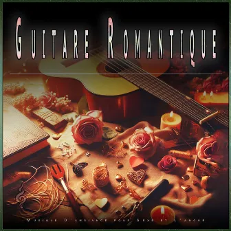 Guitare Romantique: Musique D'ambiance pour Sexe et L'amour by Musique Sexuelle