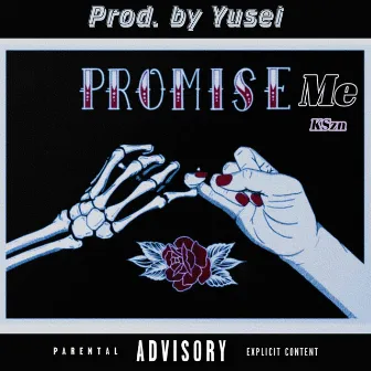 Promise Me by KSzn