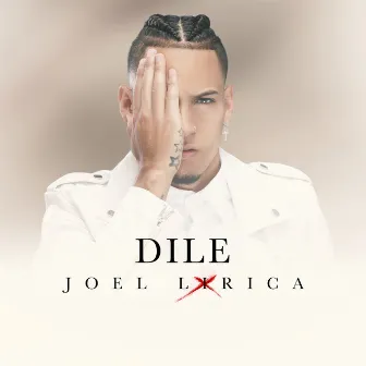 Dile by Joel Lirica