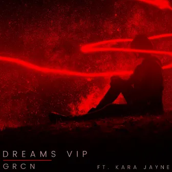 Dreams VIP by GRCN