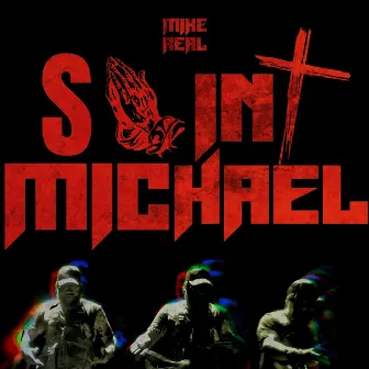 Saint Michael by Mike REAL