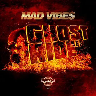 Ghostride EP by Mad Vibes