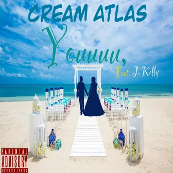 Youuuu, by Cream Atlas