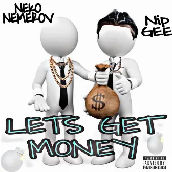 Lets GET Money by Neko Nemerov