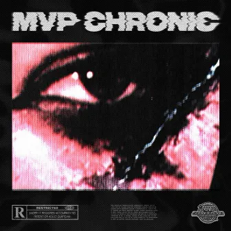 MVP CHRONIC by BLOODGROUND