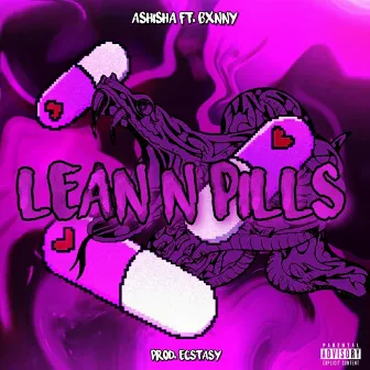 Lean N Pills by Ashisha