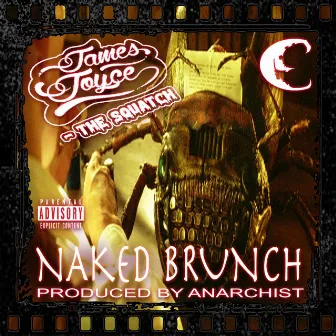 NAKED BRUNCH by James Joyce the Squatch