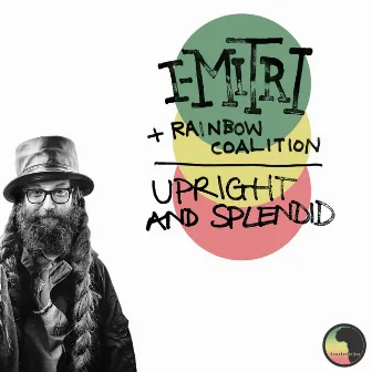 Upright and Splendid by I-Mitri