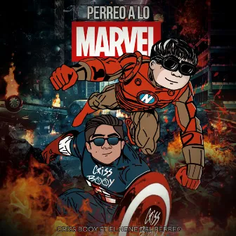 Perreo a Lo Marvel by Criss Booy