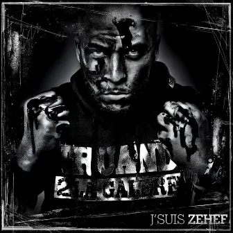 J'suis Zehef (Truand 2 la Galère) by Zehef