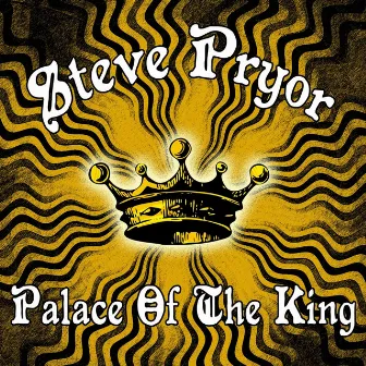 Palace of the King by Steve Pryor