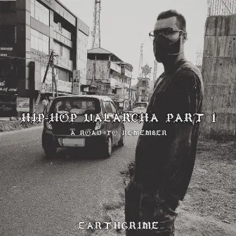 Hip-hop Valarcha Part - 1 (A Road to Remember) by Earthgrime