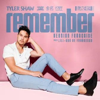 Remember (Version Française) by Tyler Shaw