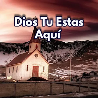 Dios Tu Estas Aquí by Instrumental Cristiano