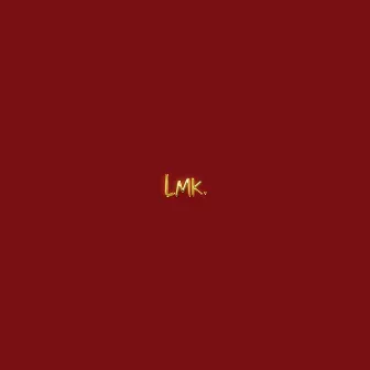 Lmk. by Tehj