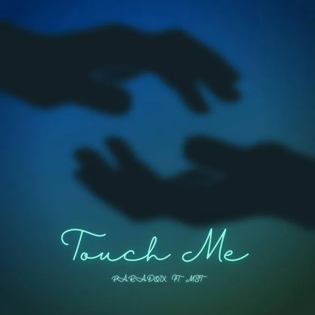 Touch Me