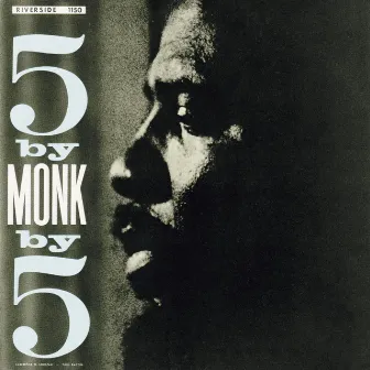 5 By Monk By 5 by Thelonious Monk Quintet