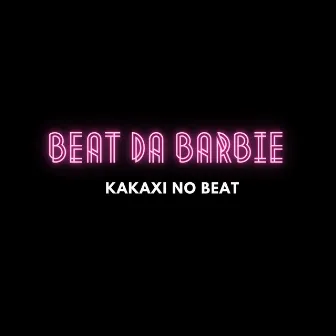 Beat da Barbie by Kakaxi No Beat