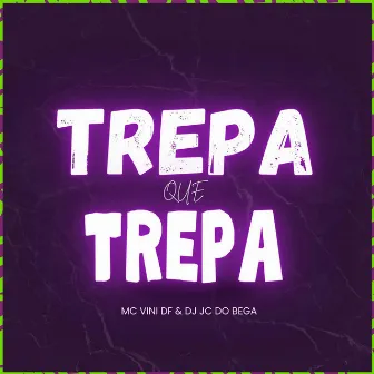 Trepa que trepa by DJ JC DO BEGA