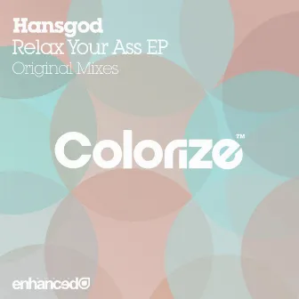 Relax Your Ass EP by Hansgod