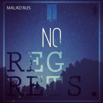 No Regrets by Malad'aus