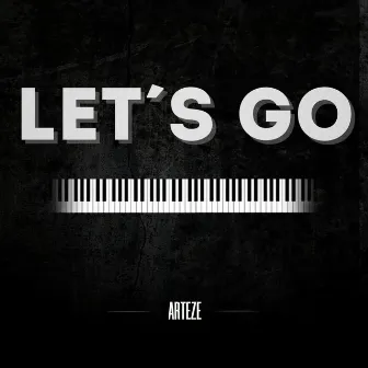 Let´s Go by Arteze