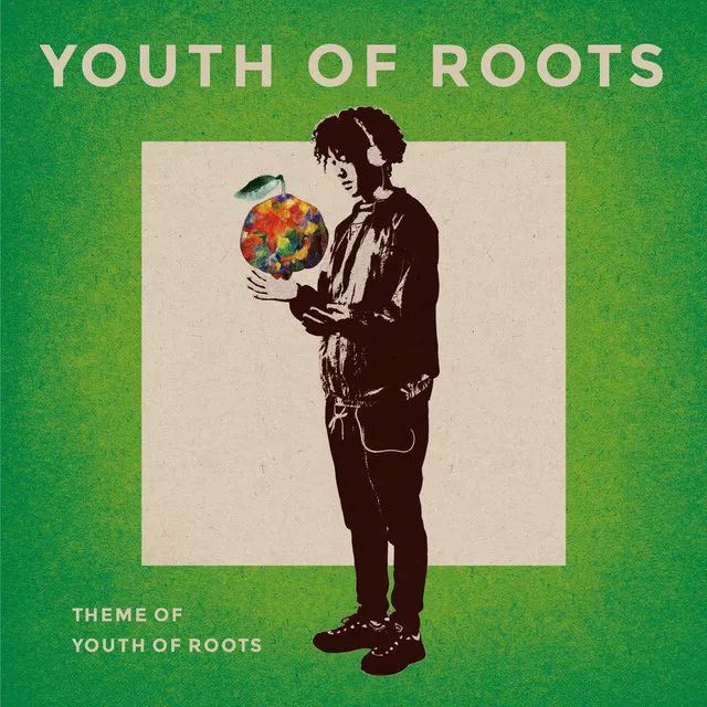 Theme of Youth of Roots