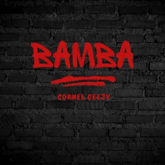 Bamba by Cornel Ceezy