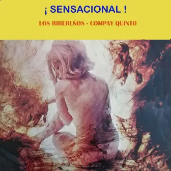 ¡Sensacional! by Los Ribereños