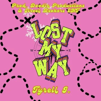 Lost My Way by Tyrell J.