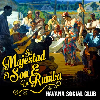 Su Majestad el Son & La Rumba by Havana Social Club