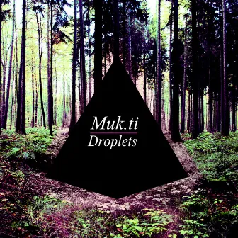 Droplets by Muk.ti