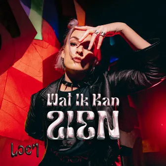 Wat Ik Kan Zien by Loen