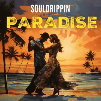 Paradise by Souldrippin