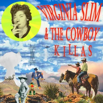 Virginia Slim & the Cowboy Killas by Anon the Mouse