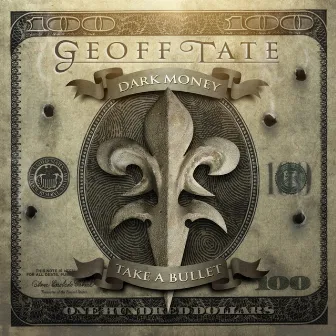 Dark Money/Take A Bullet - Single by Geoff Tate