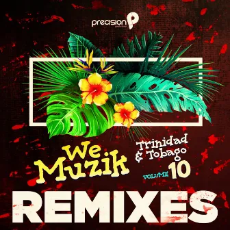 We Muzik, Vol. 10 (Remixes) by Precision Productions