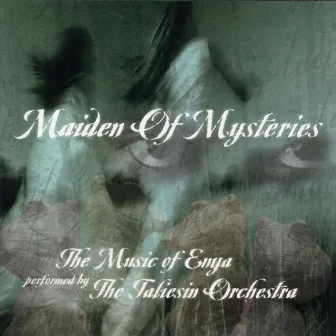 Maiden of Mysteries: Music of Enya by Taliesin Orchestra