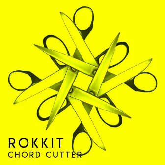 Rokkit by Chord Cutter